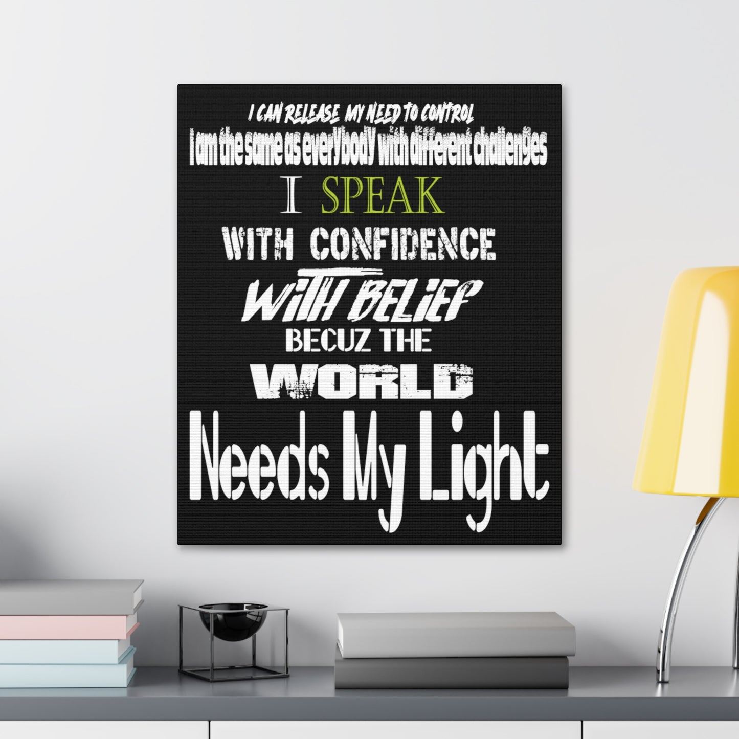 Need My Light Canvas Gallery Wraps
